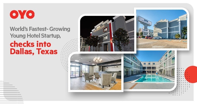OYO – the World’s Fastest-Growing Young Hotel Startup, checks into Dallas, Texas