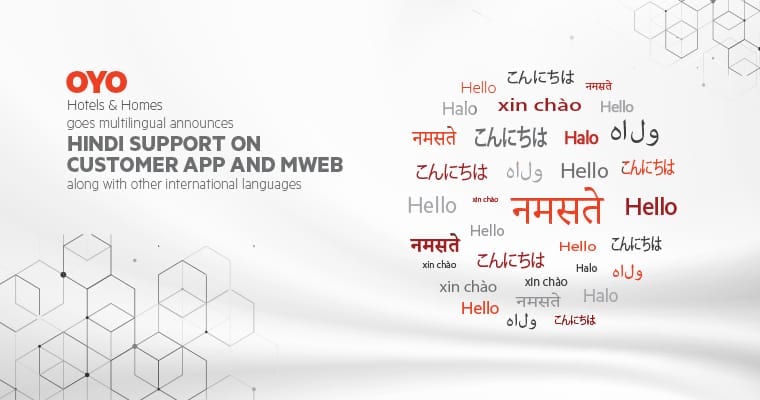 OYO Hotels & Homes goes multilingual; announces Hindi support on Customer App and Mweb along with other international languages