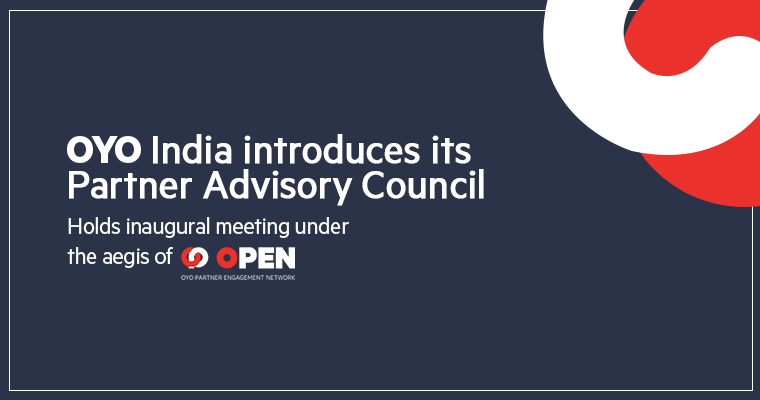 OYO India introduces its Partner Advisory Council; holds inaugural meeting under the aegis of OPEN