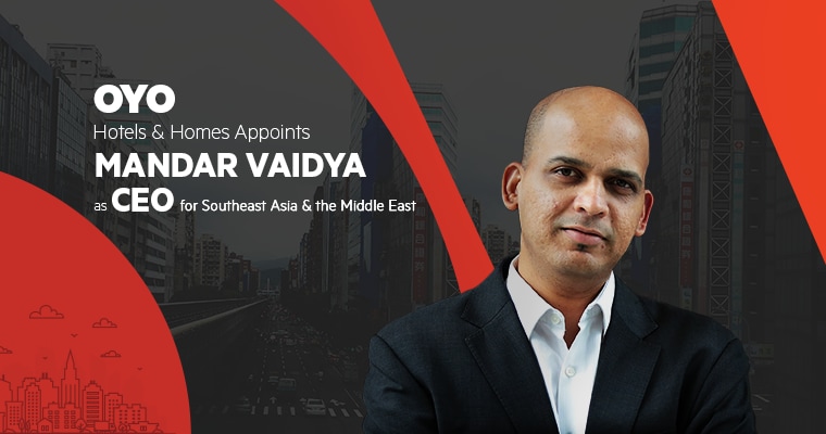 OYO Hotels and Homes Appoints Mandar Vaidya as CEO for Southeast Asia and the Middle East