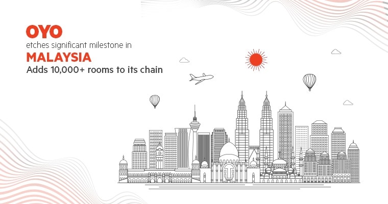 OYO etches a significant milestone in Malaysia; adds 10,000+ rooms to its chain