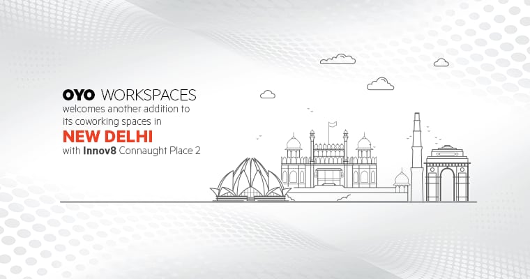 OYO Workspaces welcomes another addition to its coworking spaces in New Delhi with Innov8 Connaught Place 2
