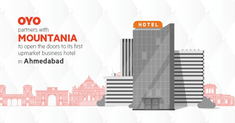 OYO Partners with Mountania to Open the doors to it’s first Upmarket Business Hotel in Ahmedabad
