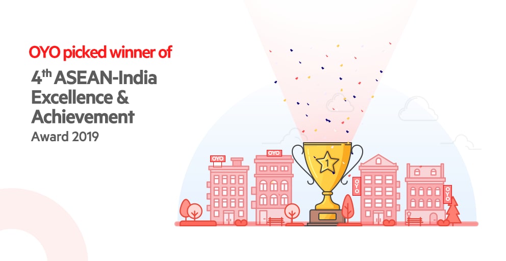 OYO bags the title of 4th ASEAN-India Excellence and Achievement Award 2019!