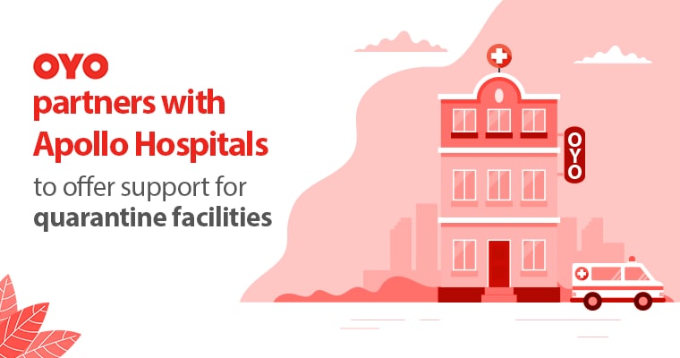 OYO partners with Apollo Hospitals to offer support for quarantine facilities