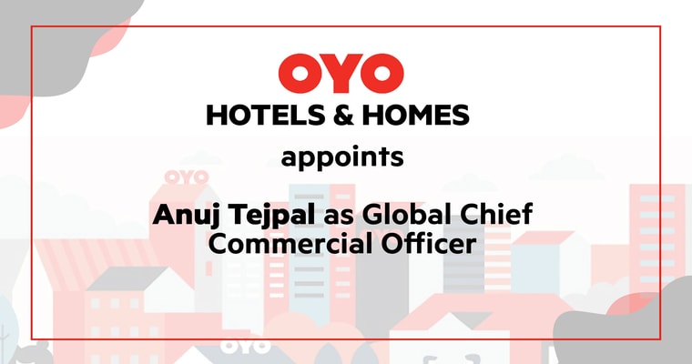 OYO appoints Anuj Tejpal as Global Chief Commercial Officer