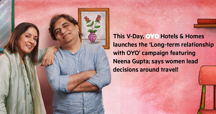 OYO launches the ‘Long-term relationship with OYO’ campaign featuring Neena Gupta