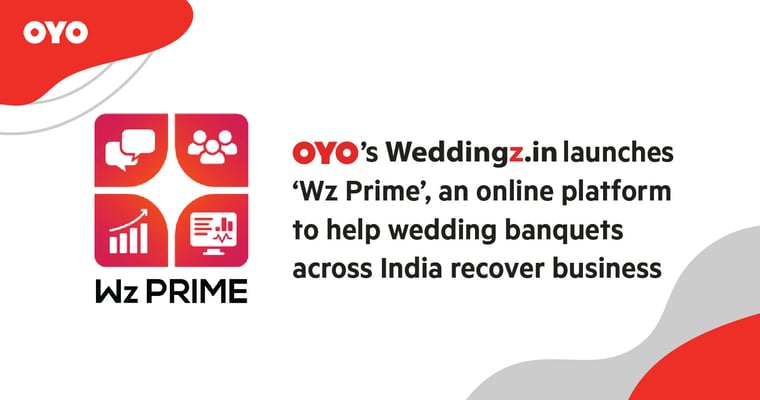 OYO’s Weddingz.in launches ‘Wz Prime’, an online platform to help wedding banquets across India recover business