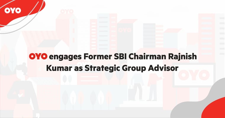 OYO engages Former SBI Chairman Rajnish Kumar as Strategic Group Advisor