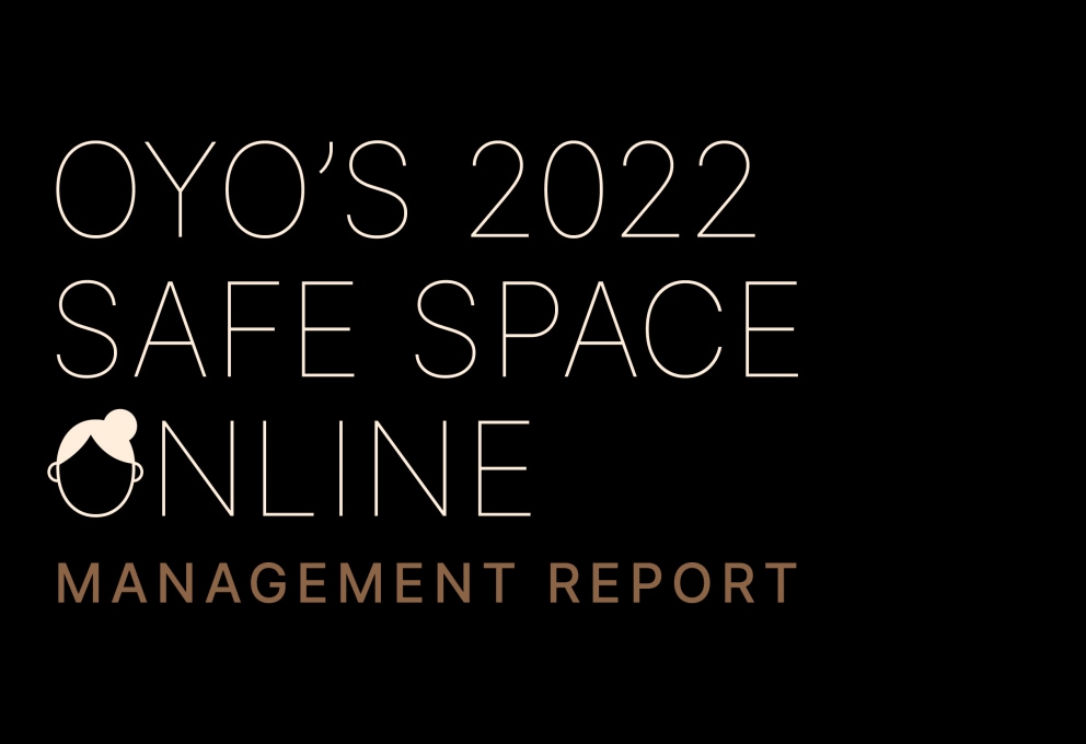 OYO’s 2022 Safe Space Online Management Report:  3 years of making internet a safe space for women